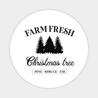 Farm Fresh Christmas Trees , Pine Spruce Fir, Christmas Tee, Winter Holiday , Christmas Gift For Women, Funny Christmas Sweat Magnet